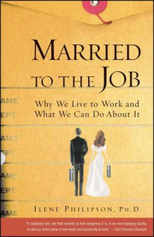 Книга Married to the Job Ilene Philipson