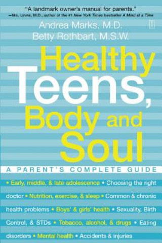 Kniha Healthy Teens, Body and Soul Betty Rothbart