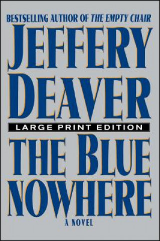 Carte Blue Nowhere - Large Print Edition Jeffery Deaver
