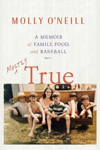 Könyv Mostly True Molly O'Neill