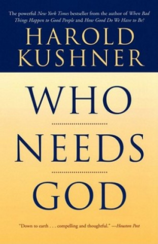 Kniha Who Needs God Harold S. Kushner