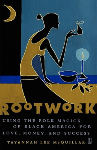 Knjiga Rootwork Tayannah Lee McQuillar