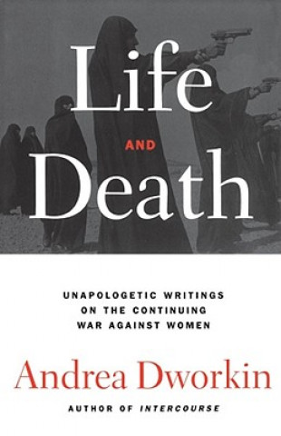 Carte Life and Death Andrea Dworkin
