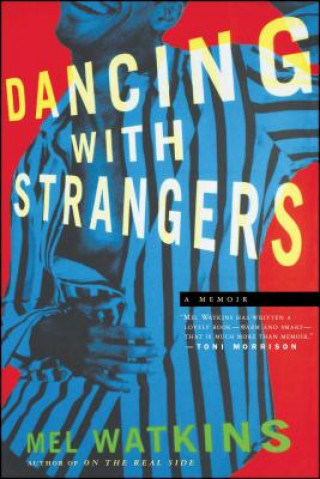 Kniha Dancing with Strangers Mel Watkins