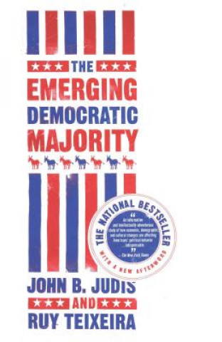 Knjiga Emerging Democratic Majority Ruy Teixeira