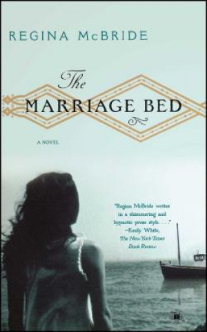 Carte Marriage Bed Regina McBride