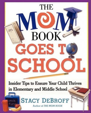 Könyv Mom Book Goes to School Stacy M. DeBroff