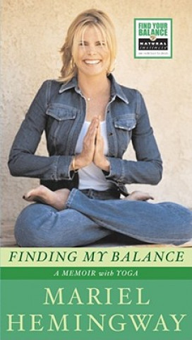 Buch Finding My Balance: A Memoir with Yoga Mariel Hemmingway