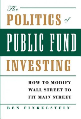 Książka Politics of Public Fund Investing Ben Finkelstein