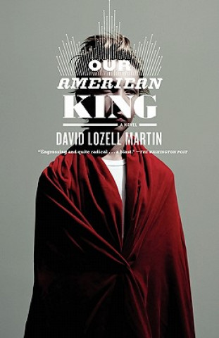 Książka Our American King David Lozell Martin