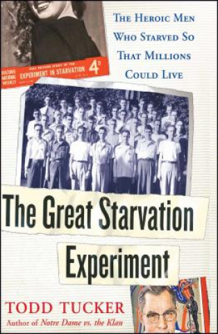 Kniha Great Starvation Experiment Todd Tucker