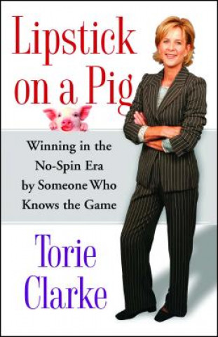 Book Lipstick on a Pig Torie Clarke