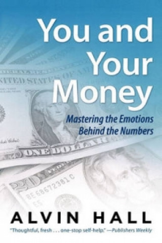 Kniha You and Your Money: Mastering the Emotions Behind the Numbers Karl Weber