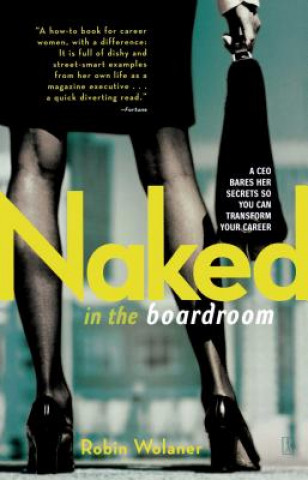 Knjiga Naked in the Board Room Robin Wolaner