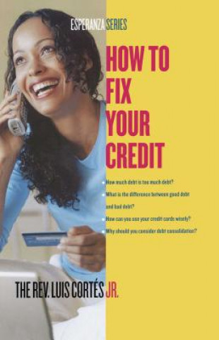 Kniha How to Fix Your Credit Luis Cortes