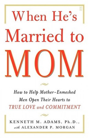 Книга When He's Married to Mom Kenneth M. Adams