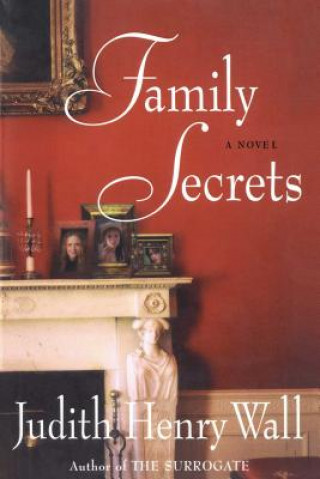 Könyv Family Secrets Judith Henry Wall