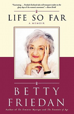 Könyv Life So Far Betty Friedan
