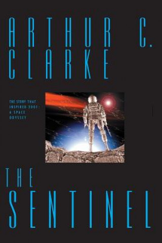 Книга Sentinel Arthur Clarke