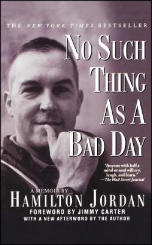 Könyv No Such Thing as a Bad Day Hamilton Jordan