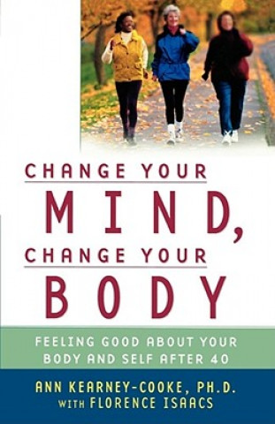 Könyv Change Your Mind Change Your Body Kearney-Cooke