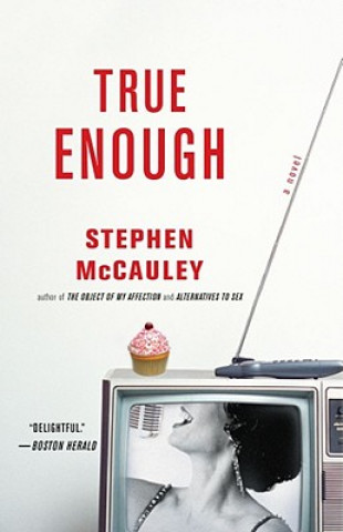 Knjiga True Enough McCauley