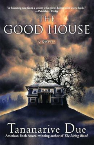 Kniha Good House Tananarive Due
