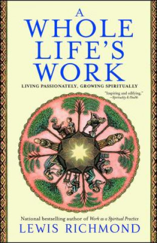 Könyv Whole Life's Work Lewis Richmond