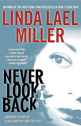 Kniha Never Look Back Linda Lael Miller