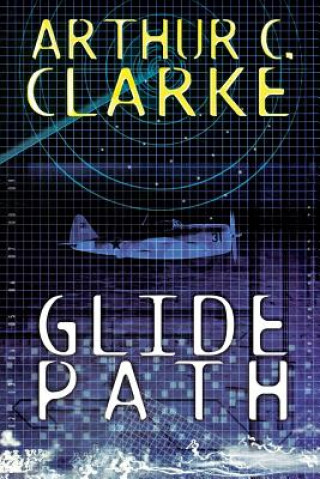 Könyv Glide Path Arthur Charles Clarke