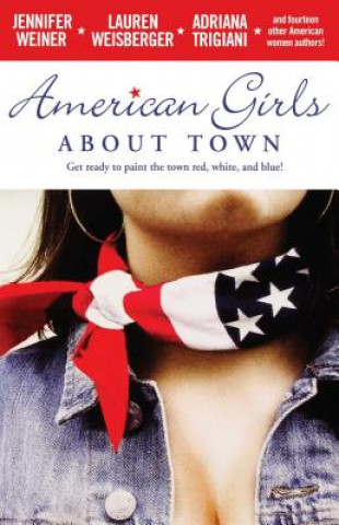 Kniha American Girls about Town Lauren Weisberger