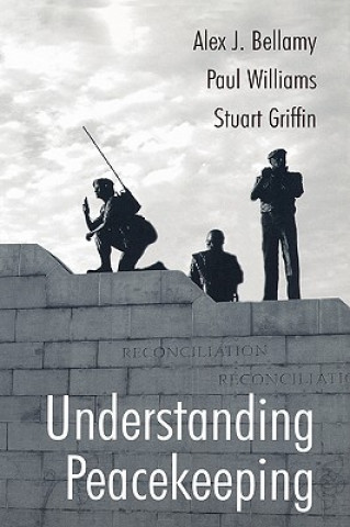 Könyv Understanding Peacekeeping Stuart Griffin