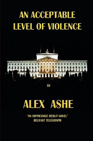 Knjiga Acceptable Level of Violence Alex Ashe