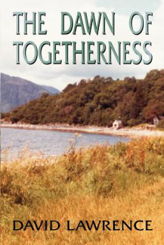 Könyv Dawn of Togetherness David Lawrence