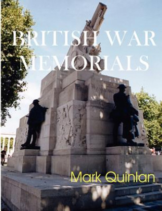 Книга British War Memorials Mark Quinlan