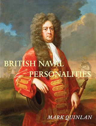 Kniha British Naval Personalties Mark Quinlan