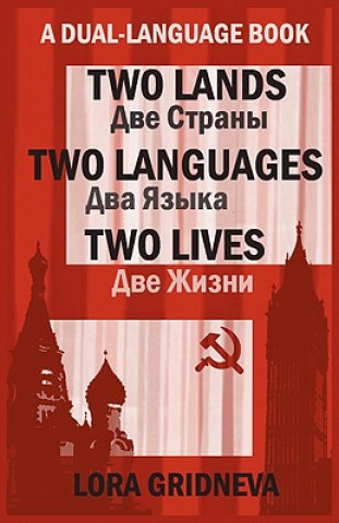 Könyv Two Lands, Two Languages, Two Lives Lora Gridneva
