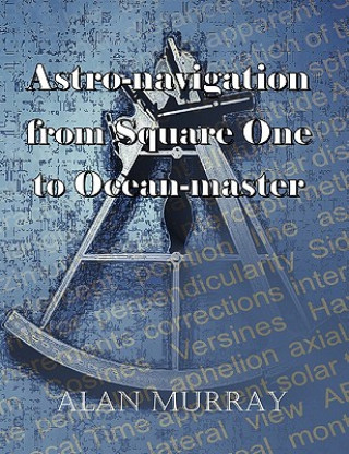 Buch Astro-navigation from Square One to Ocean-master Alan Murray