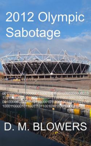 Könyv 2012 Olympic Sabotage D. M. Blowers