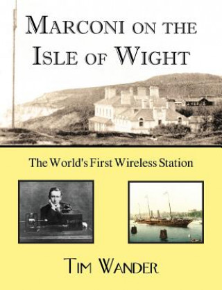 Książka Marconi on the Isle of Wight Tim Wander