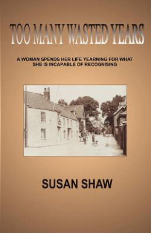 Carte Too Many Wasted Years Susan Shaw