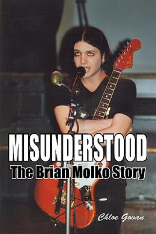 Kniha Misunderstood - The Brian Molko Story Chloe Govan