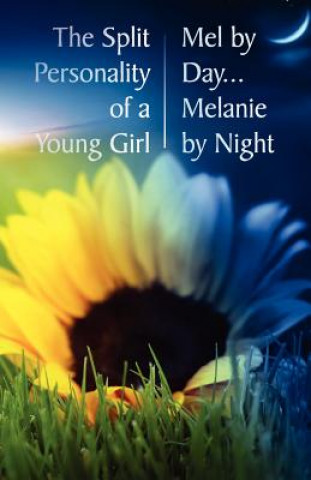 Kniha Split Personality of a Young Girl - Mel by Day... Melanie by Night Melek Cella