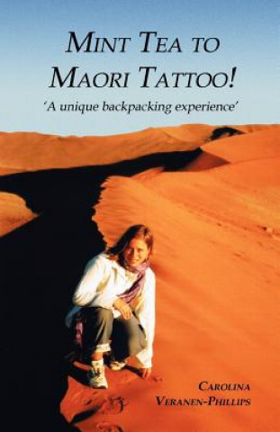 Kniha Mint Tea to Maori Tattoo! Carolina Veranen-Phillips