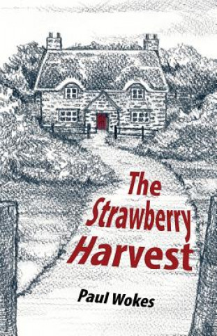 Könyv Strawberry Harvest Paul Wokes