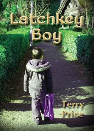 Knjiga Latchkey Boy Terry Price