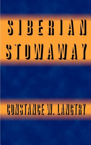 Book Siberian Stowaway Constance W Langtry