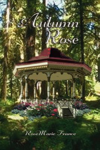 Könyv Autumn Rose RoseMarie France