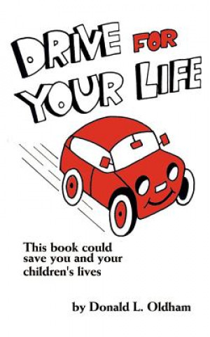 Книга Drive for Your Life Donald L Oldham