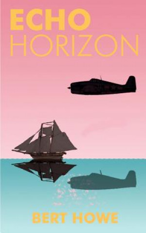 Книга Echo Horizon Bert Howe